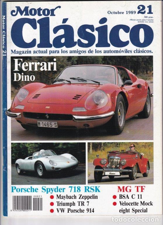 Coches: REVISTA MOTOR CL&Aacute;SICO N&ordm; 21 A&Ntilde;O 1989. PRUEBA: FERRARI DINO 246 GTS (1972). MAYBACH ZEPPELIN (1963).