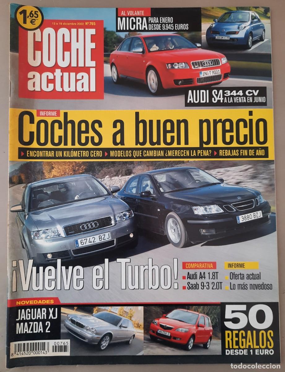 Coches: Coche Actual n&ordm; 765, 12 dic. 2002. Vuelve el turbo, Coches Km. 0, Audi S4, Jaguar XJ, Mazda 2