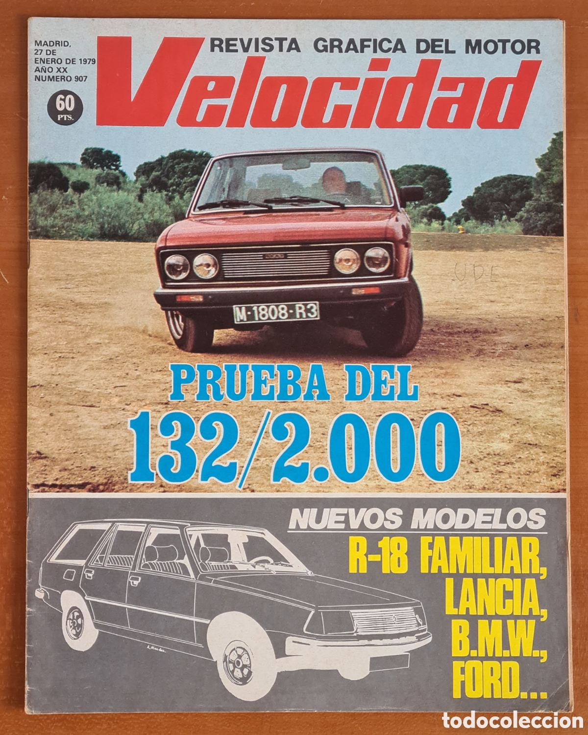 Coches: Velocidad Revista Gr&aacute;fica del Motor n&uacute;m 907 - A&ntilde;o 1979 - Prueba SEAT 132/2.000