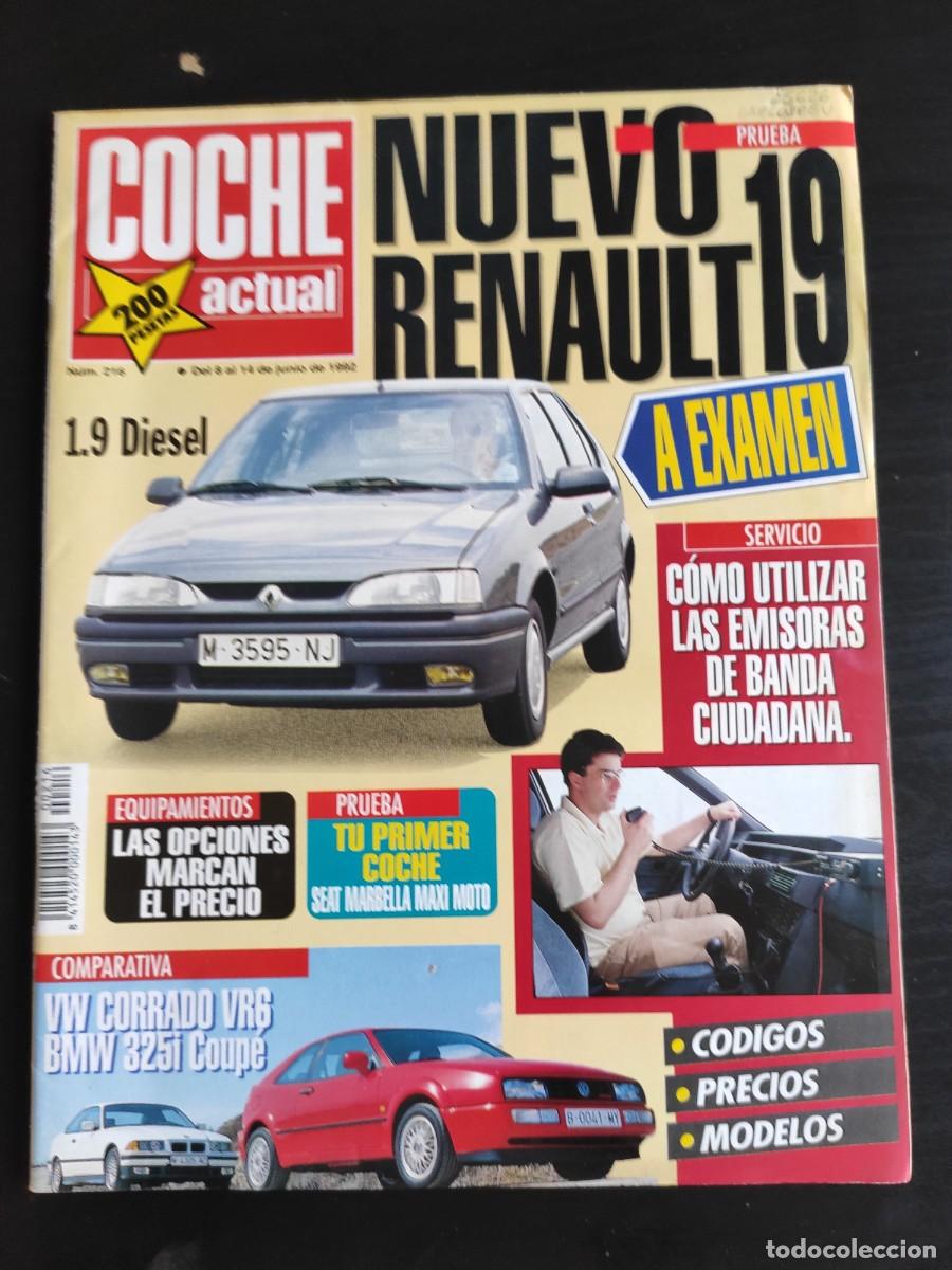 Auto: COCHE ACTUAL. N&ordm; 216. A&Ntilde;O 1992. PRUEBA: RENAULT 19 RT 1.9D. LAS OPCIONES DECIDEN EL PRECIO DE.. LEER