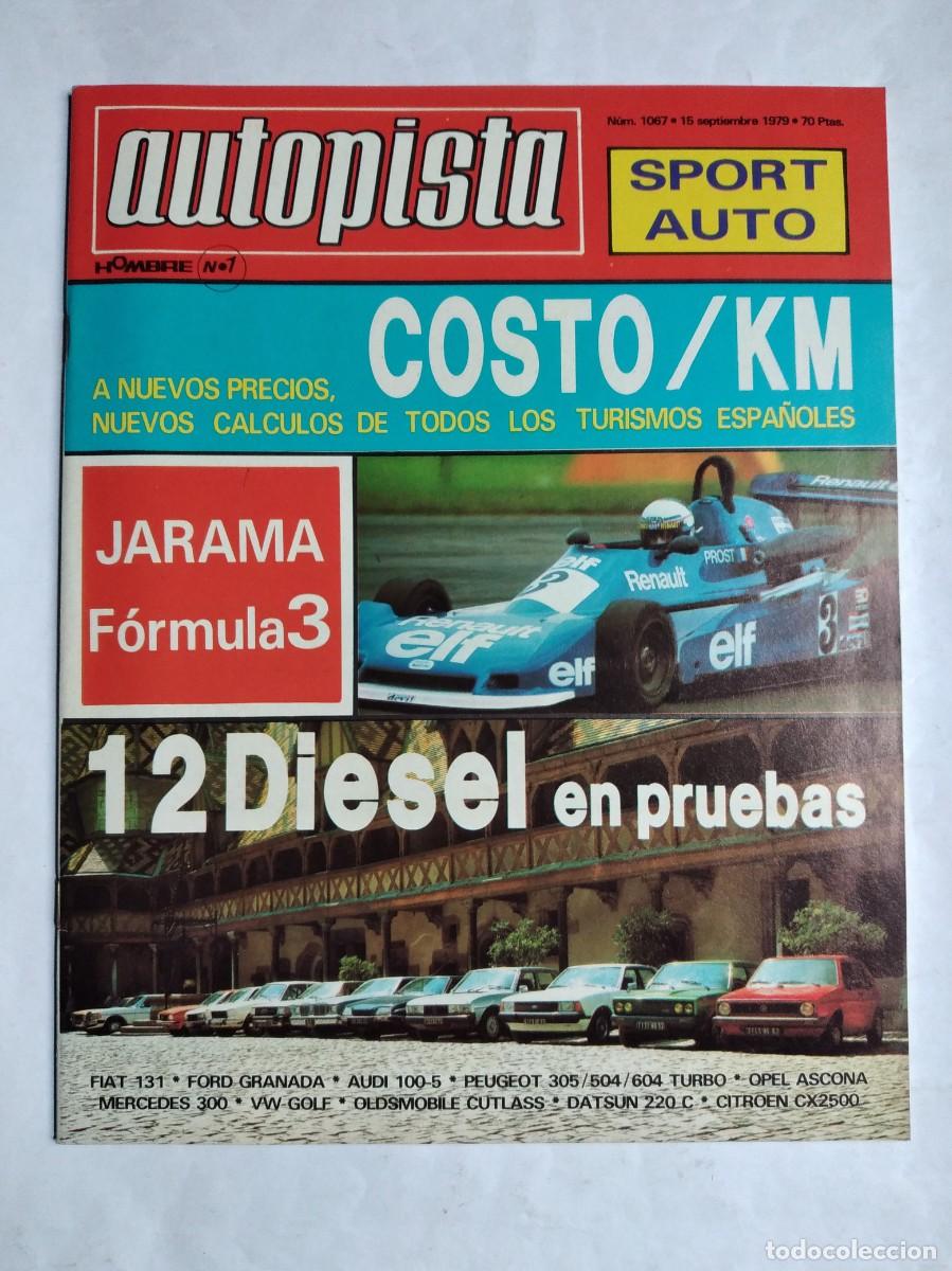 Voitures: AUTOPISTA N&ordm; 1067 1979 PRUEBA 12 MODELOS DIESEL ALAIN PROST FORMULA 3 SCHECKTER FERRARI