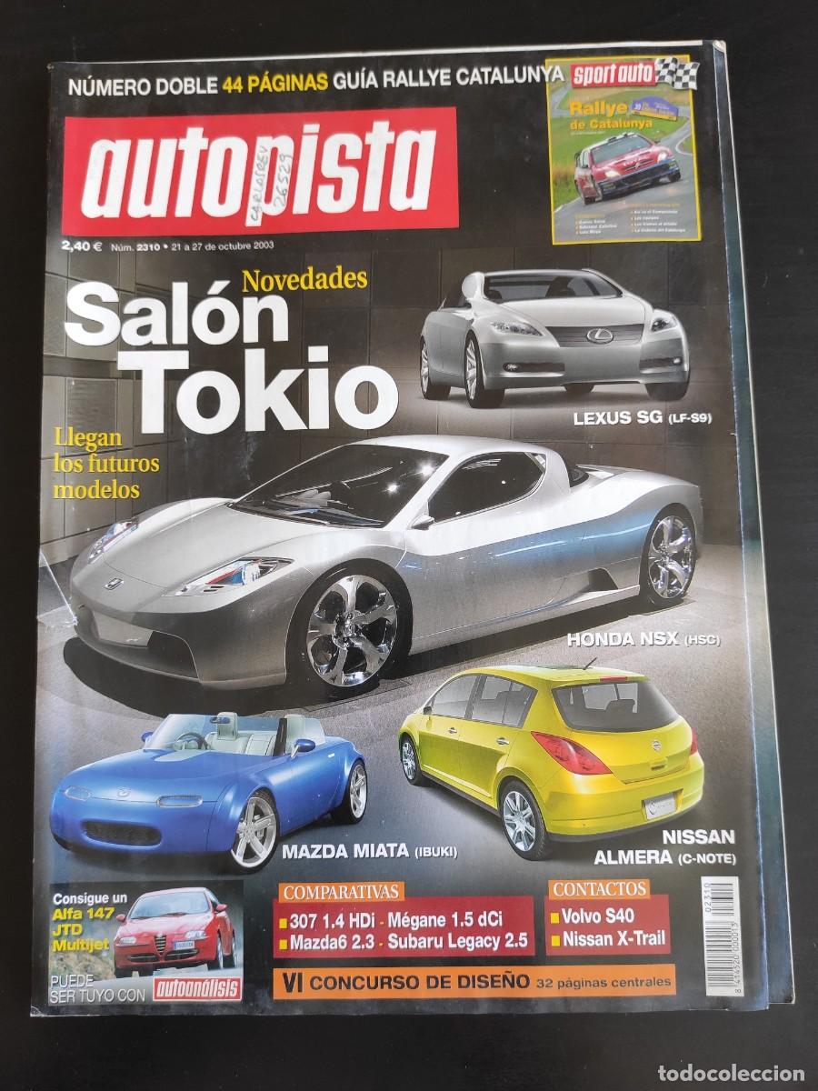 Coches: AUTOPISTA. N&ordm; 2.310. A&Ntilde;O 2003. SAL&Oacute;N DE TOKIO. VOLVO S 40. NISSAN X TRAIL 2004. RALLYE DE C&Oacute;R.. LEER