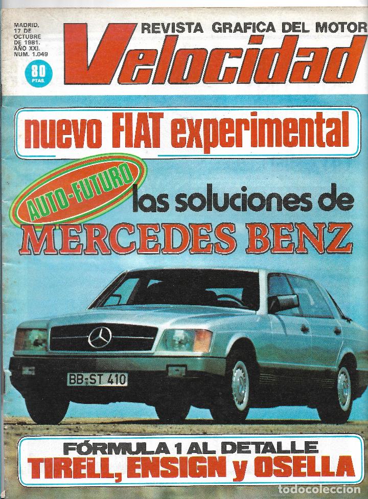 Coches: VELOCIDAD NUM. 1049 DE OCTUBRE DE 1981. NUEVO FIAT, MERCEDES BENZ, FORMULA 1 : TIRELL, ENSIGN, OSELL