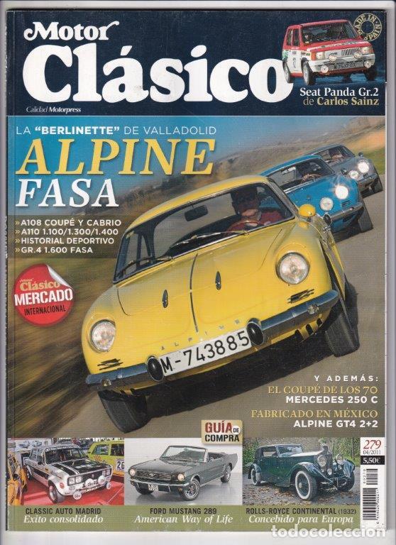 Coches: REVISTA MOTOR CL&Aacute;SICO N&ordm; 279 A&Ntilde;O 2011. DOSSIER: ALPINE FASA A108-A110. MERCEDES BENZ 250 C.PANDA GR2