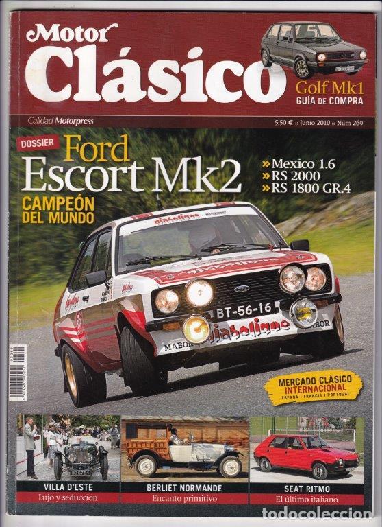Coches: REVISTA MOTOR CL&Aacute;SICO N&ordm; 269 A&Ntilde;O 2010. DOSSIER: FORD ESCORT MK2. SEAT RITMO. BERLIET NORMANDE.