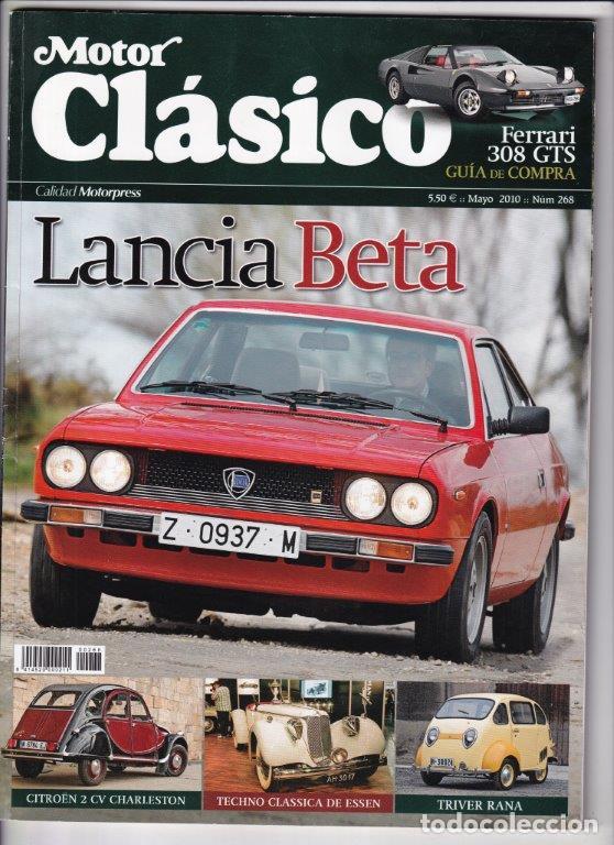 Coches: MOTOR CL&Aacute;SICO N&ordm; 268 A&Ntilde;O 2010. DOSSIER: LANCIA BETA. BETA RALLYE GR. 4. CITROEN 2C CHARLESTON. TRIVE