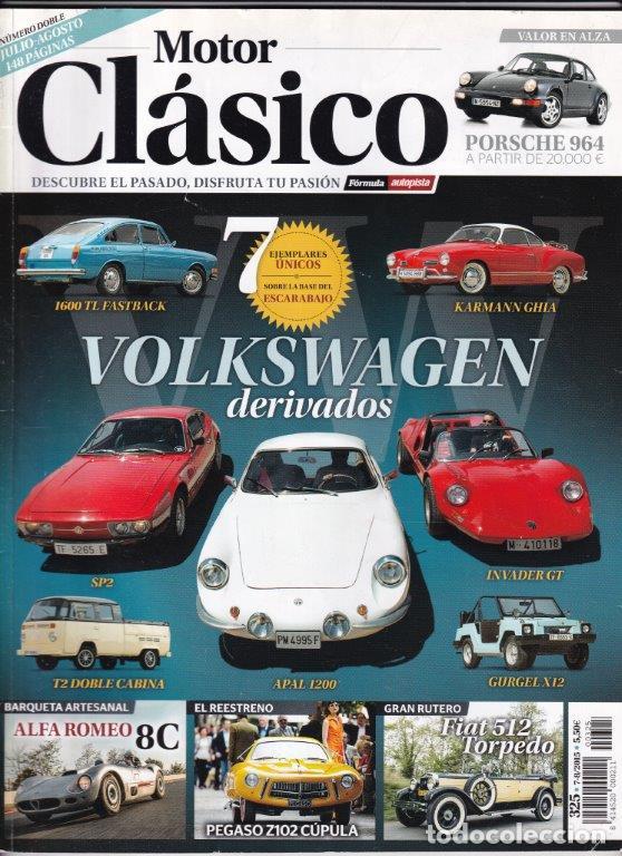 Coches: REVISTA MOTOR CL&Aacute;SCO N&ordm; 325 A&Ntilde;O 2015. DOSSIER: LOS OTROS VW. ALFA ROMEO 8C BARQUETA.FIAT 512 TORPEDO