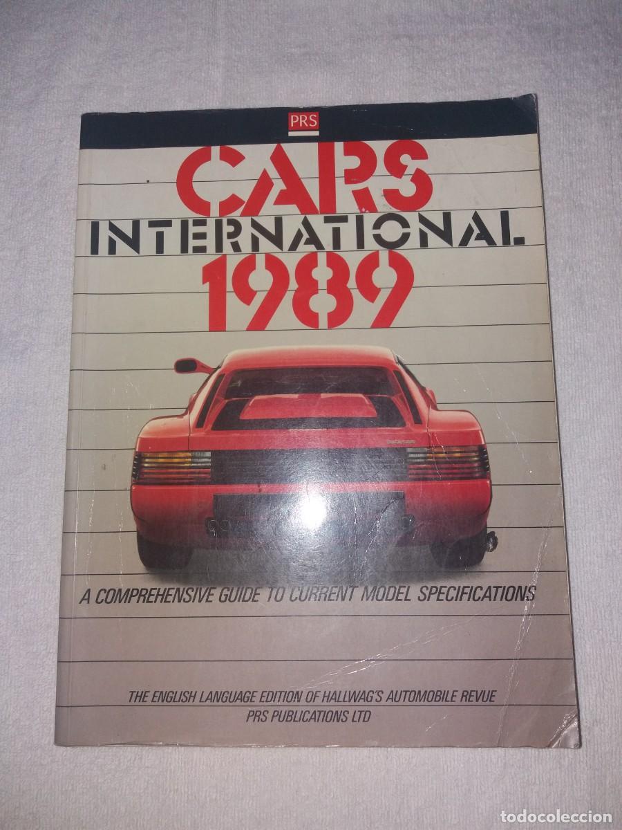 Coches: CARS INTERNATIONAL 1989, A COMPREHENSIVE GUIDE TO CURRENT MODEL SPEDIFICATIONS. EN INGL&Eacute;S.