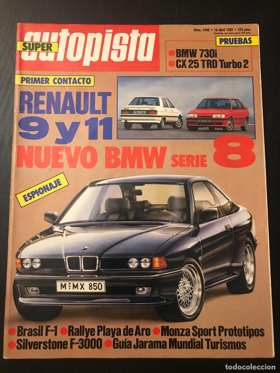 Coches: AUTOPISTA N&ordm; 1448 CITROEN CX 25 TRD TURBO 2 BMW 730i RENAULT 9 11 TURISMOS JARAMA RALLYE RALLY F1