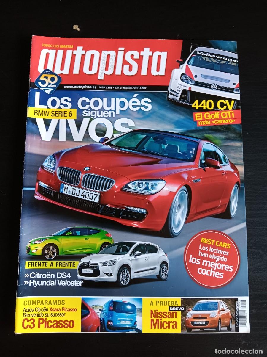 Auto: AUTOPISTA. N&ordm; 2.696. A&Ntilde;O 2011. PRUEBA: NISSAN MICRA 1.2. BMW SERIE 6 COUP&Eacute;. VW GOLF 24. VIENT.. LEER