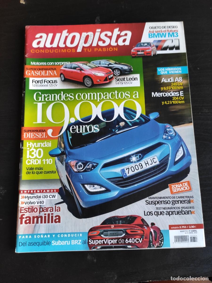 Autos: AUTOPISTA. N&ordm; 2.753. A&Ntilde;O 2012. PRUEBA: HYUNDAI i30 CRDi 110 CV. GRAN PREMIO DE CHINA DE F1. A.. LEER