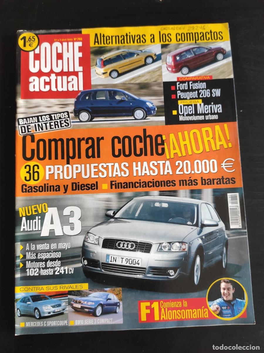 Auto: COCHE ACTUAL. N&ordm; 780. A&Ntilde;O 2003. PRUEBA: OPEL MERIVA 1.6 XE COSMO. ENTREVISTA: FERNANDO ALONSO.. LEER