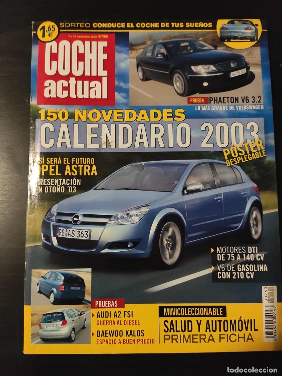 Cars: COCHE ACTUAL. N&ordm; 760. A&Ntilde;O 2002. PRUEBA: VW PHAETON 3.2 V6 TIPTRONIC. DAEWOO KALOS 1.4 SR 5 PU.. LEER