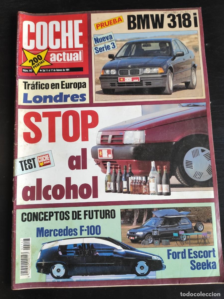 Auto: COCHE ACTUAL. N&ordm; 147. A&Ntilde;O 1991. PRUEBA: BMW 318i SERIE 3. MERCEDES F-100: ANTICIPO DE FUTURO... LEER