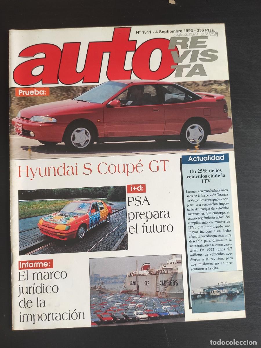 Voitures: AUTO REVISTA. N&ordm; 1.811. A&Ntilde;O 1993. PRUEBA: HYUNDAI S COUP&Eacute; GT. IMPORTACI&Oacute;N DE VEH&Iacute;CULOS. EL FU.. LEER