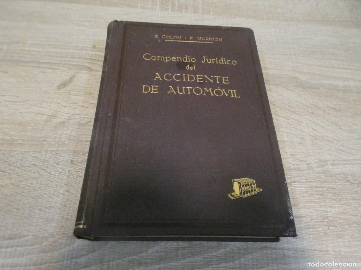 Cars: ARKANSAS1980 MOTOR ESTADO DECENTE COMPENDIO JURIDICO DEL ACCIDENTE DE AUTOMOVIL TOMO 1 1933