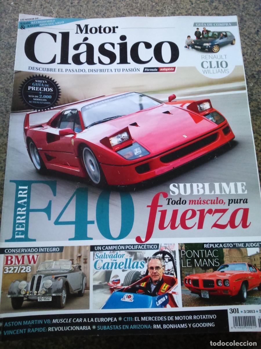 Auto: REVISTA MOTOR CLASICO -- N&ordm; 301 -- FERRARI F40 -- 2013 --