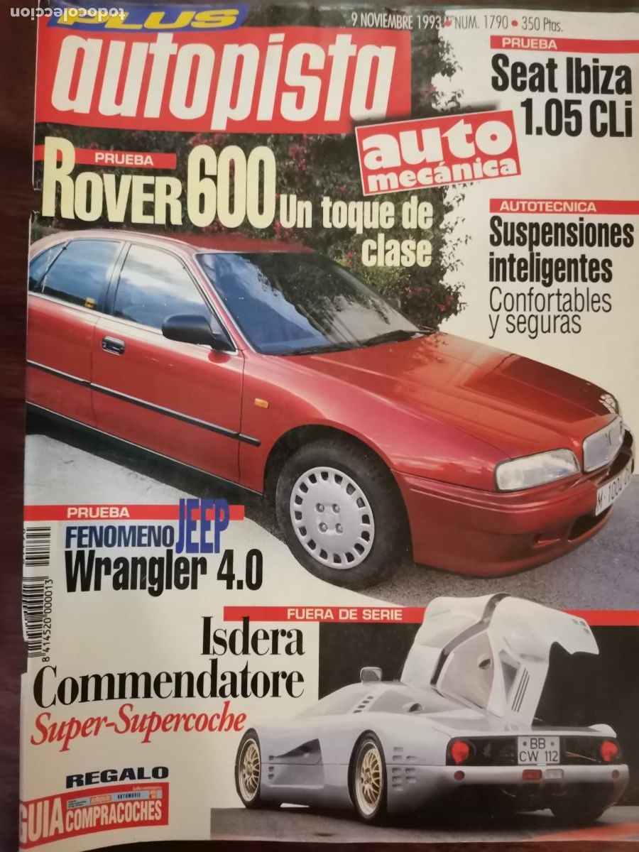 Coches: 1993 REVISTA AUTO PISTA - ROVER 600 - JEEP WRANGLER 4.0 - ISDERA COMMENDATORE