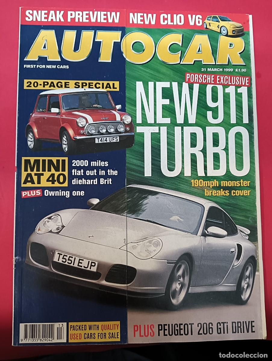 Coches: 1999 REVISTA AUTO CAR - PORSCHE 911 TURBO - MINI 20 PAGINAS SPECIAL - PEUGEOT 206 FTI