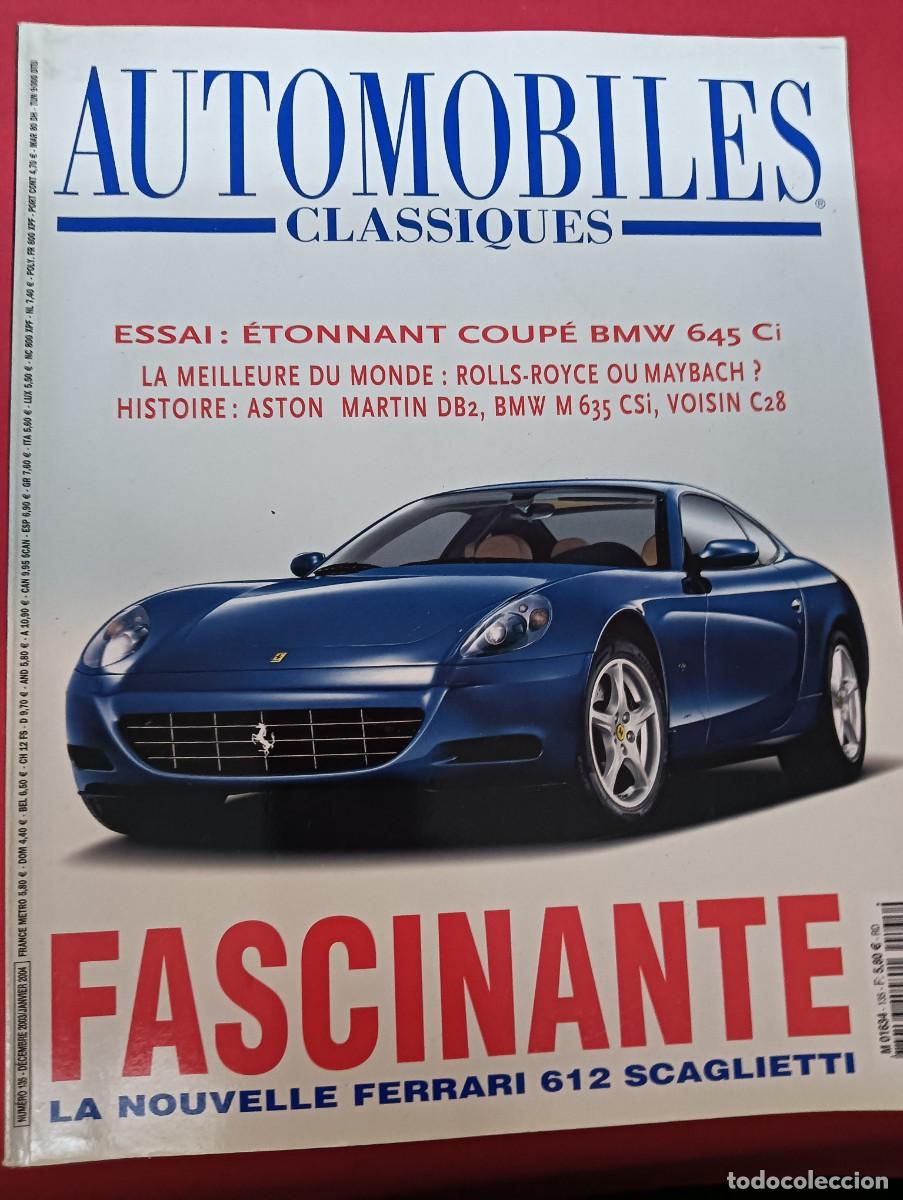 Coches: 2003 REVISTA AUTOMOBILES CLASSIQUES - ENSAIO BMW 645 CI - FERRARI 612 SCAGLIETTI