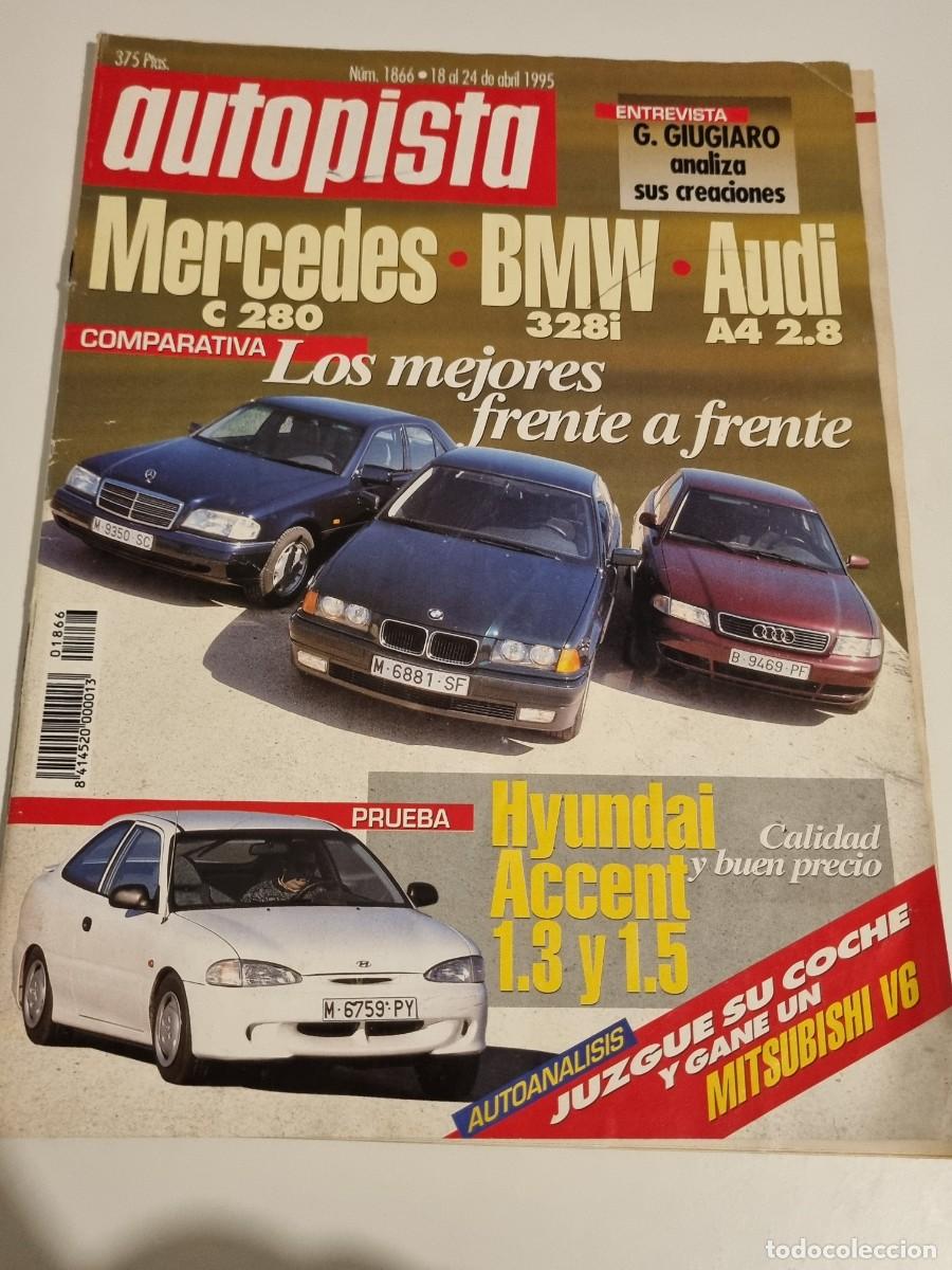 Coches: AUTOPISTA. N&deg;1866. 18 AL 24 DE ABRIL 1995. MERCEDES C 280, BMW 328I, AUDI A4 2.8. LEER.