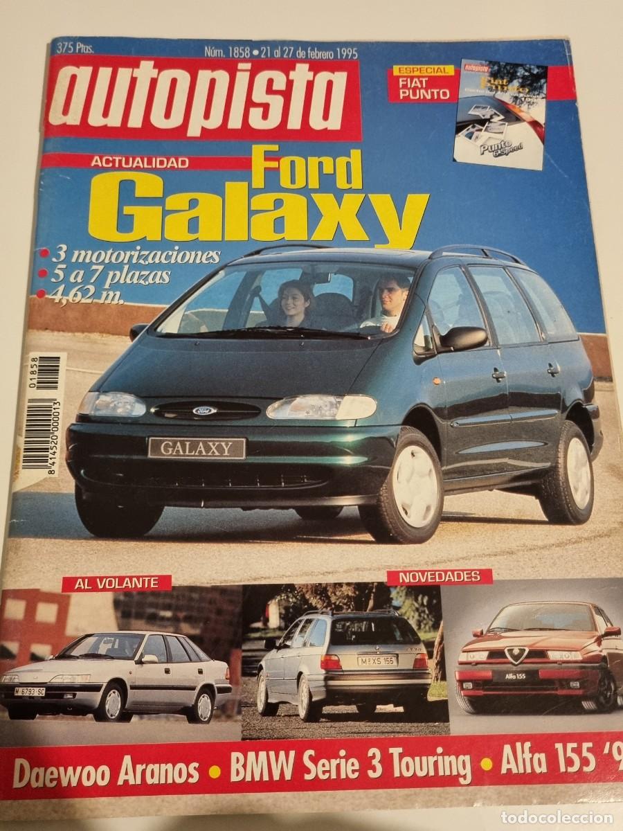 Carros: AUTOPISTA. N&deg;1858. 21 AL 27 DE FEBRERO 1995. FORD GALAXY 3 MOTORIZACIONES. LEER.