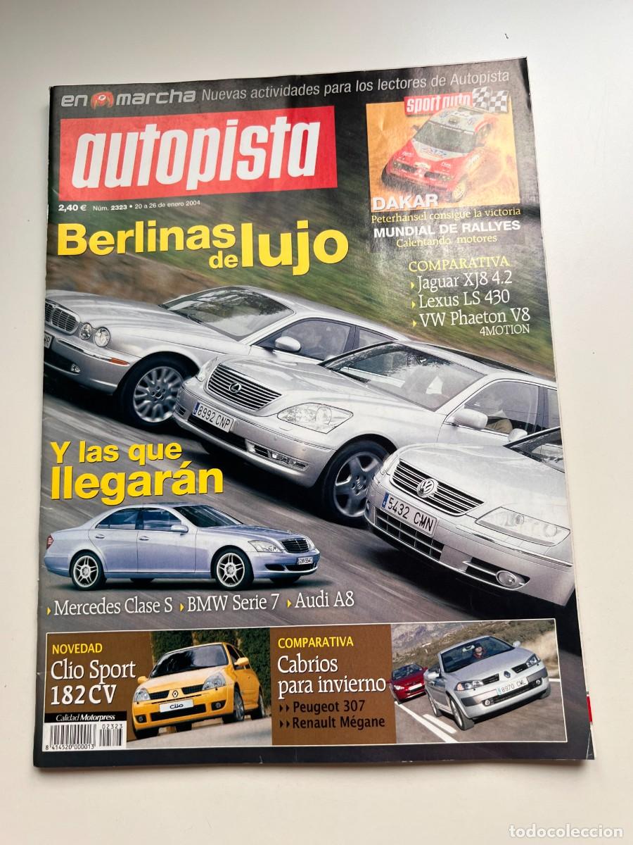 Coches: AUTOPISTA. N&ordm; 2323. ENERO 2004. BERLINAS DE LUJO. JAGUAR XJ8 4.2. LEXUS LS. VW PHAETON. LEER