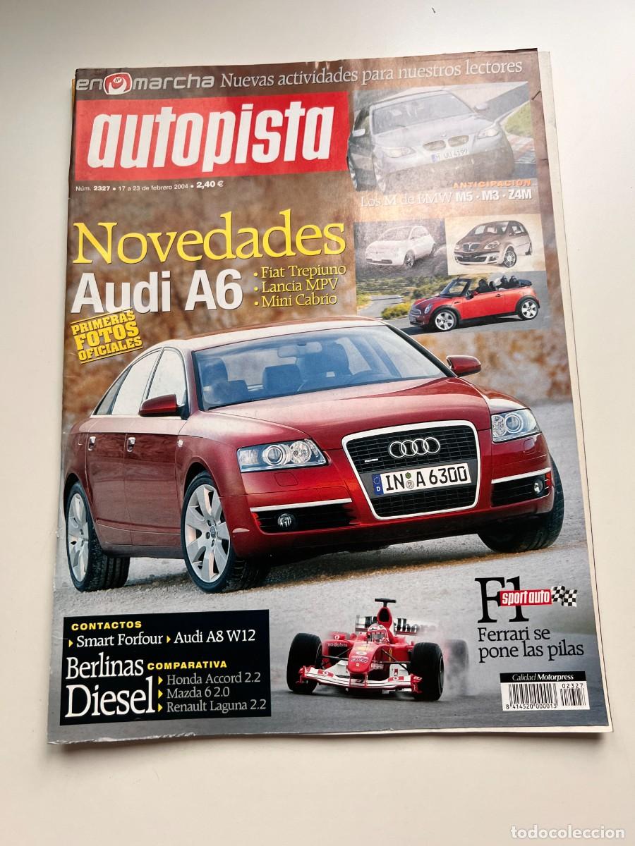 Cars: AUTOPISTA. N&ordm; 2327. FEBRERO 2004. NOVEDADES AUDI A6. FIAT TREPIUNO. LANCIA MPV. LEER