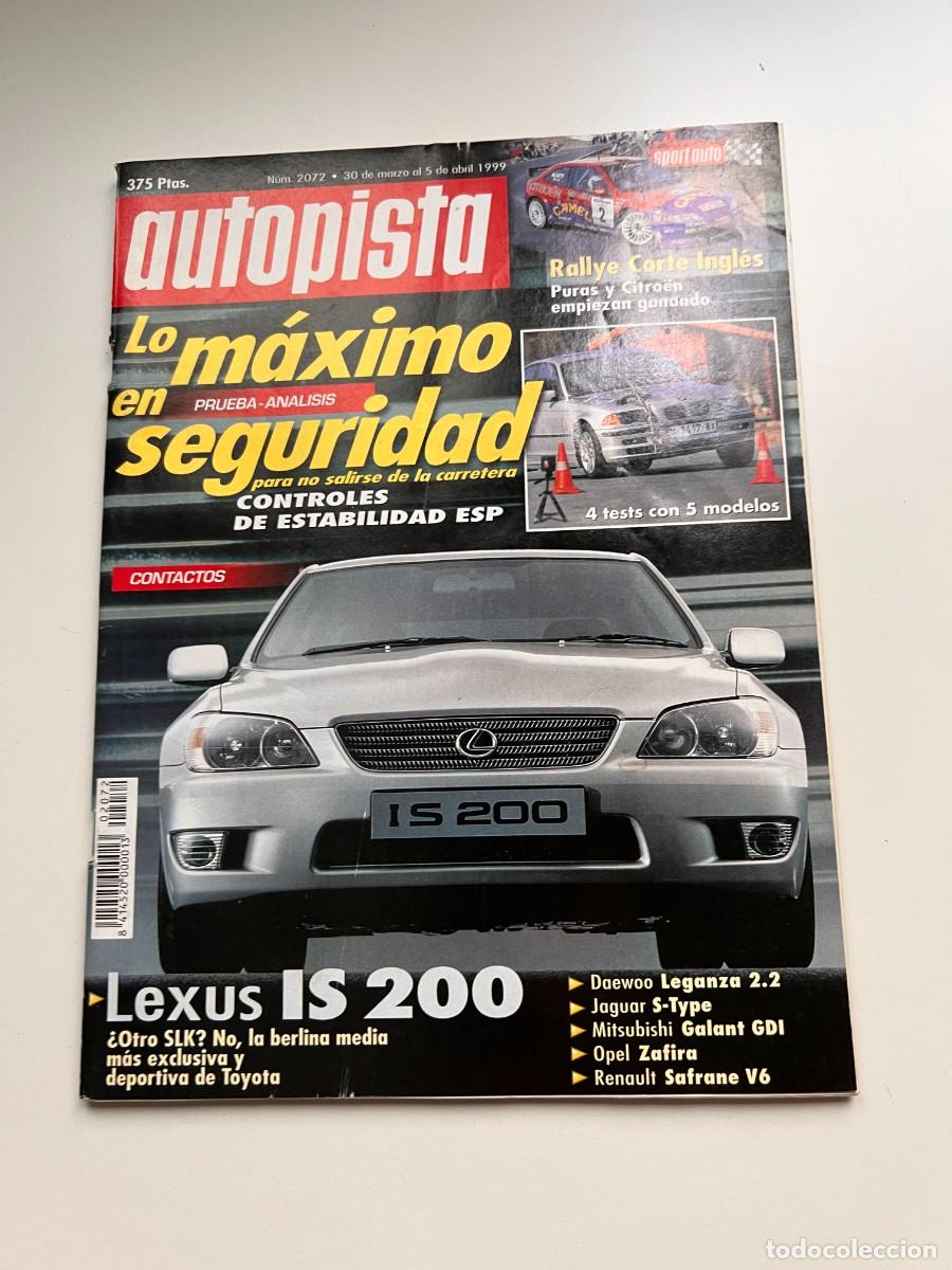 Cars: AUTOPISTA. N&ordm; 2072. ABRIL 1999. LEXUS LS 200. DAWOO LEGANZA 2.2. CONTROLES DE ESTABILIDAD. LEER