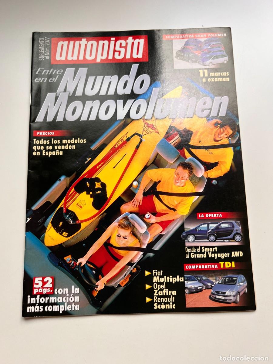 Coches: AUTOPISTA. SUPLEMENTO AL N&ordm; 2077. ENTRE EN EL MUNDO MONOVOLUMEN. FIAT MULTIPLA. OPEL ZAFIRA. LEER