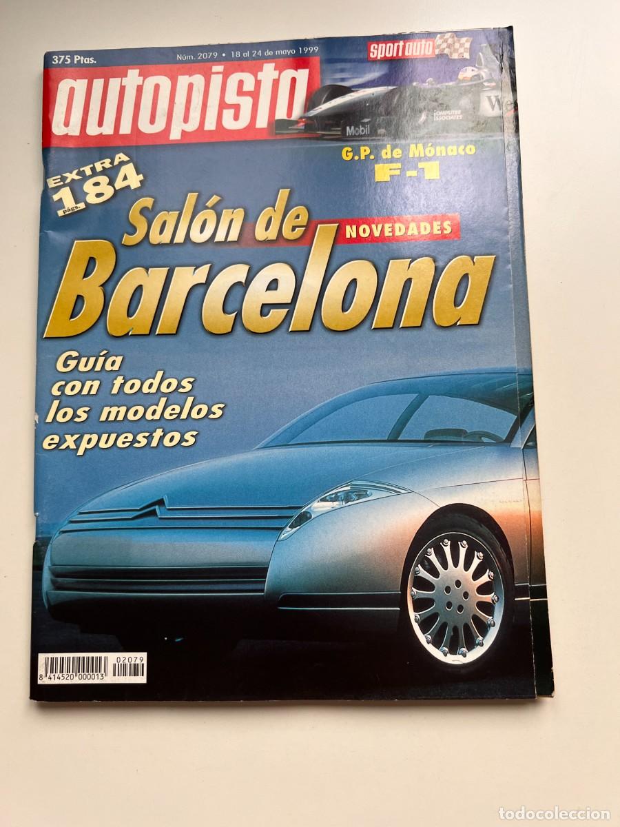 Cars: AUTOPISTA. N&ordm; 2079. MAYO 1999. SALON DE BARCELONA. G.P. DE MONAZO F1. LEER