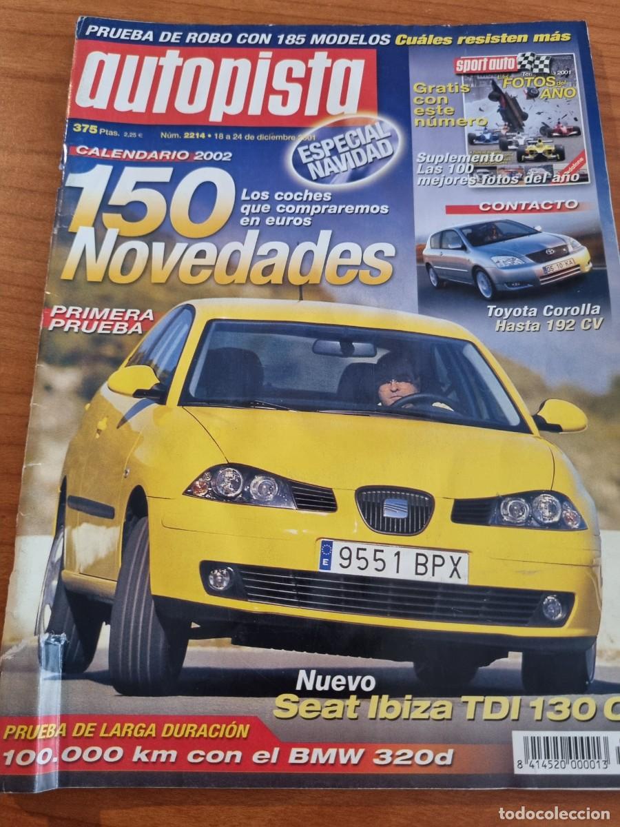 Voitures: AUTOPISTA. N&deg;2214. 18 A 24 DICIEMBRE 2001. 150 NOVEDADES. LOS COCHES QUE COMPRAREMOS EN EUROS. LEER.