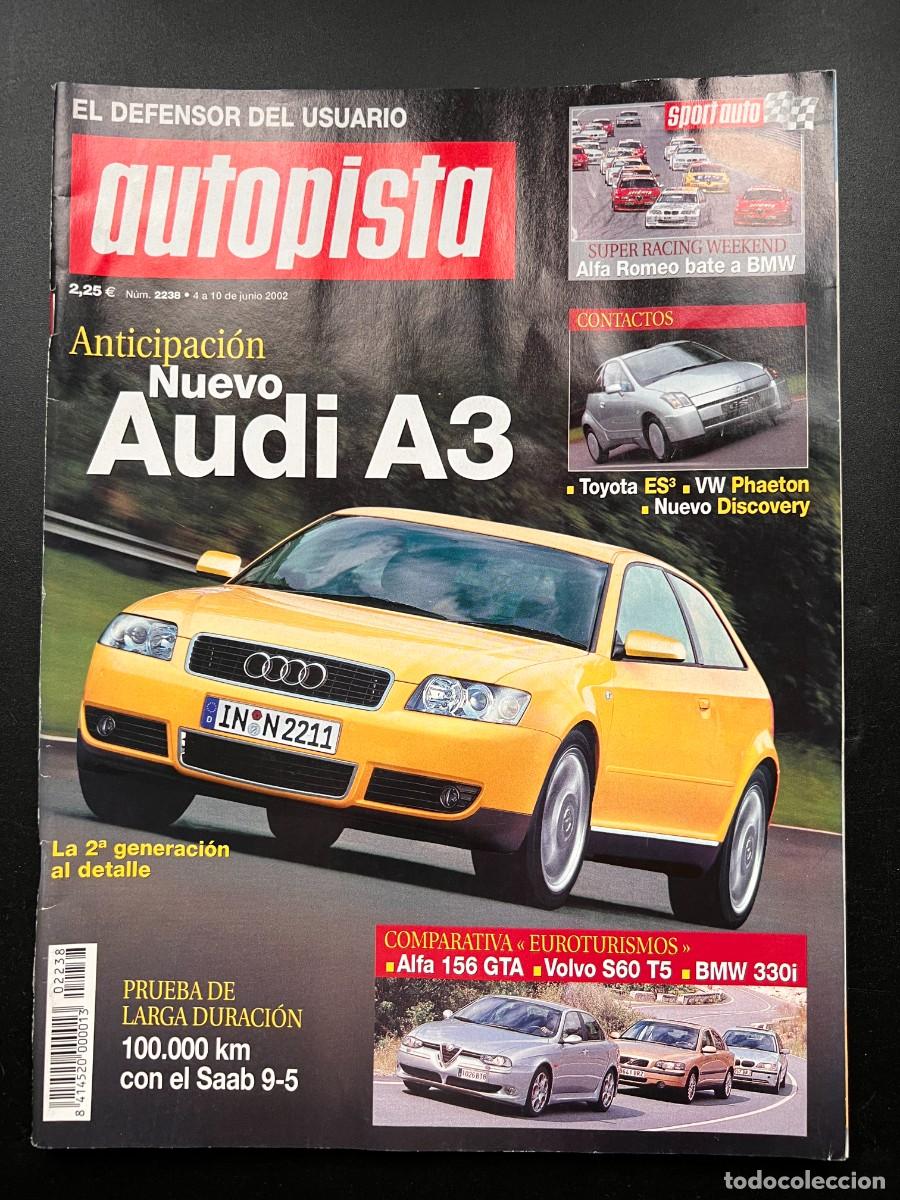 Coches: AUTOPISTA. N&ordm; 2238. JUNIO 2002. NUEVO AUDI A3. PRUEBA SAAB 9-5. VOLVO S60. BMW 330I. LEER