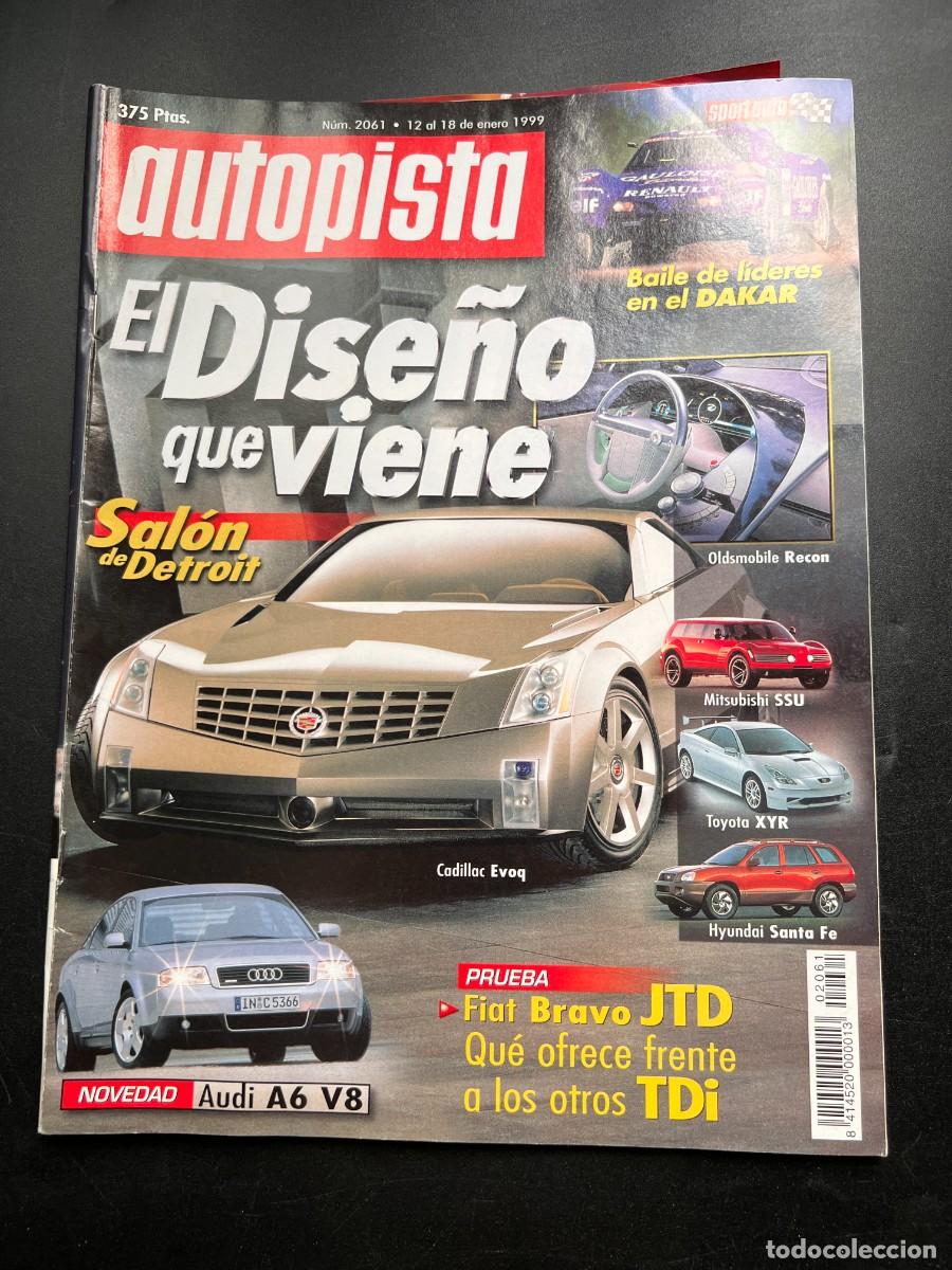 Coches: AUTOPISTA. N&ordm; 2061. ENERO 1999. SAL&Oacute;N DE DETROIT. FIAT BRAVO JTD. AUDI A6. MERCEDES E220. LEER