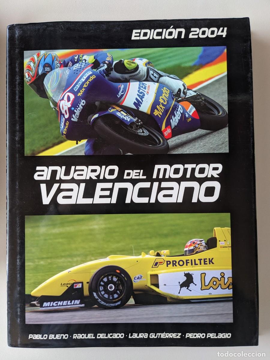 Carros: 2004 ANUARIO DEL MOTOR VALENCIANO - PABLO BUENO, RAQUEL DELICADO, LAURA GUTIERREZ, PEDRO PELAGIO