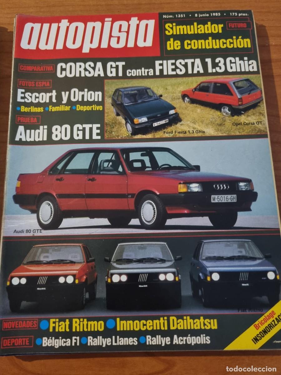 Coches: AUTOMOVIL. N&deg;1351. A&Ntilde;O 1985. ESCORT Y ORION. AUDI 80 GTE. FIAT RITMO. BELGICA F1. LEER.