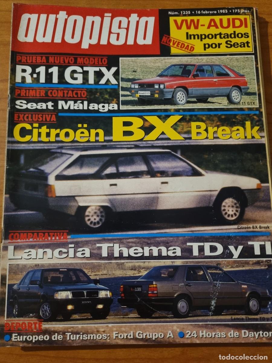 Coches: AUTOPISTA. N&deg;1335. A&Ntilde;O 1985. CITROEN BX BREAK. LANCIA THEMA TD Y TI. SEAT MALAGA. LEER