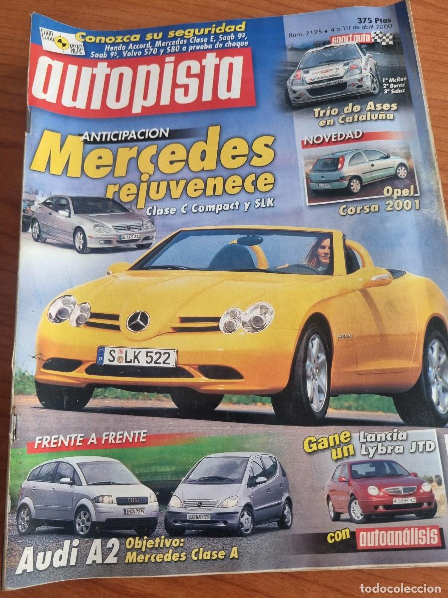 Coches: AUTOPISTA. N&deg; 2125. 2000. MERCEDES. AUDI A2. LANCIA LYBRA JTD. OPEL CORSA 2001.