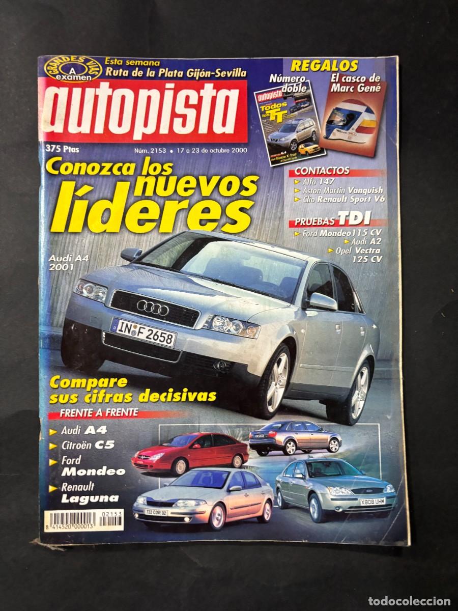 Coches: AUTOPISTA. N&ordm; 2153. OCTUBRE 2000. AUDI A4. CITRO&Euml;N C5. FORD MONDEO. RENAULT LAGUNA.LEER