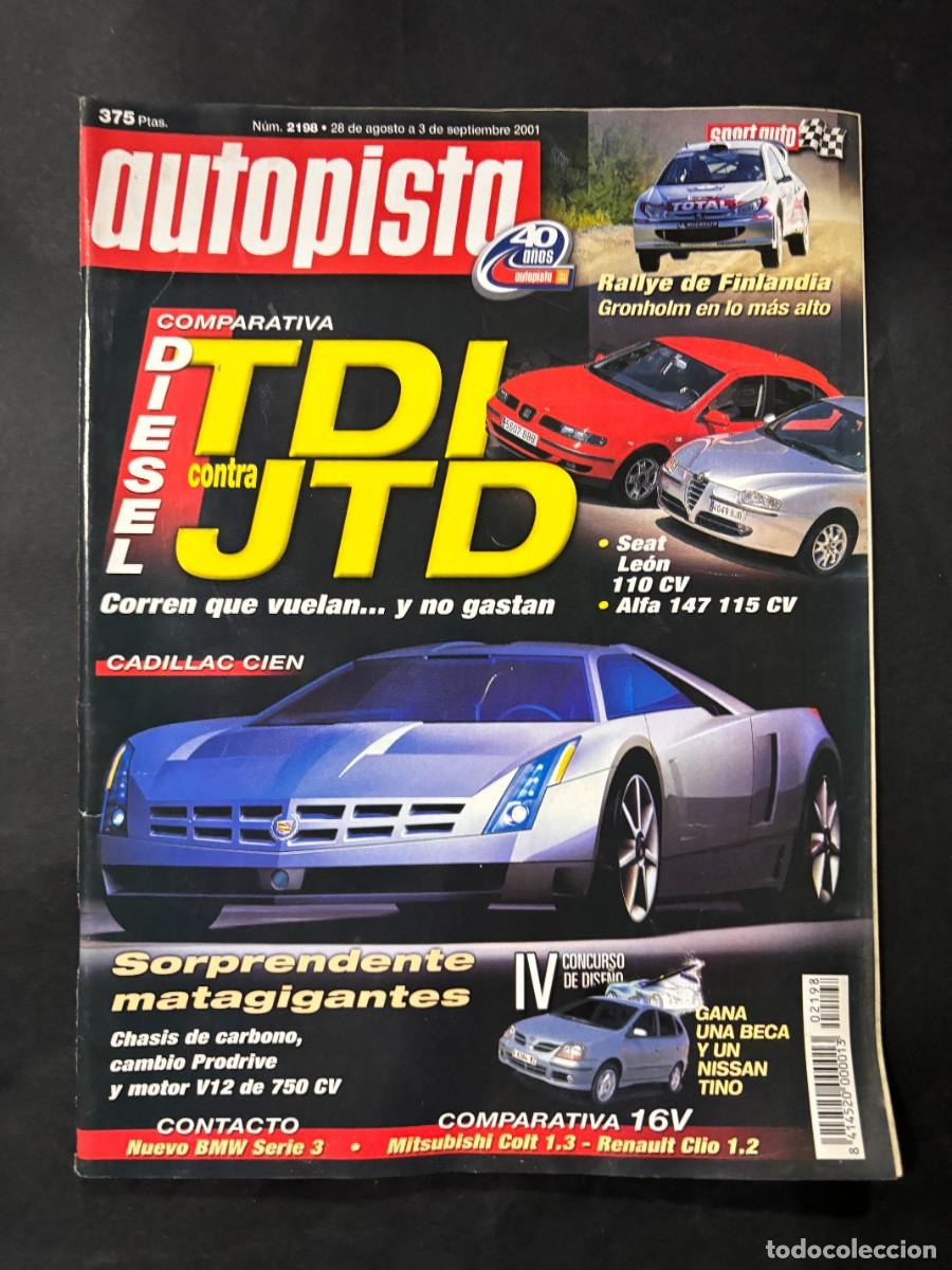 Coches: AUTOPISTA. N&ordm; 2198. A&Ntilde;O 2001. DIESEL TDI CONTRA JDT. SEAT LEON 110 CV. CADILLAC CIEN. LEER