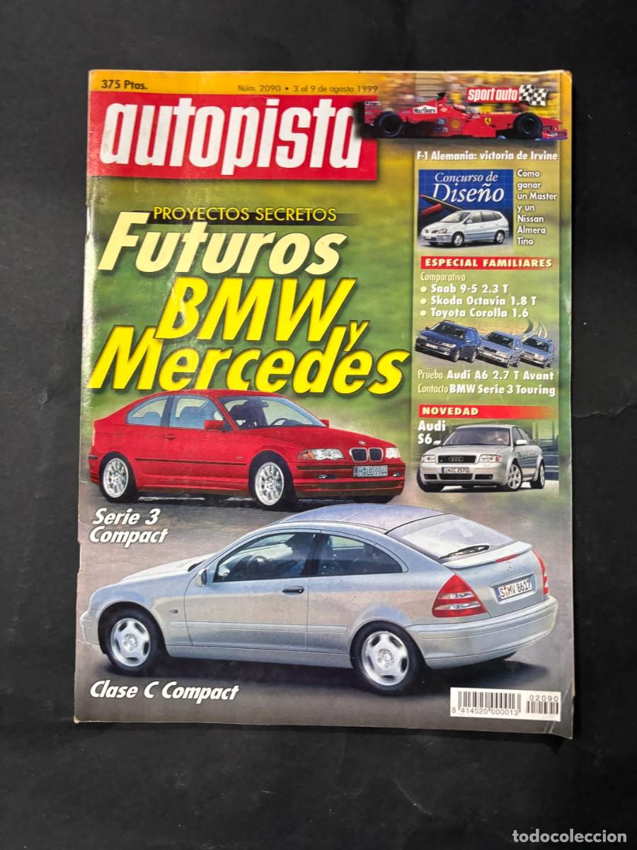 Coches: AUTOPISTA. N&ordm; 2090. A&Ntilde;O 1999. FUTUROS BMW Y MERCEDES. SERIE 3 COMPACT. CASE C COMPACT. LEER