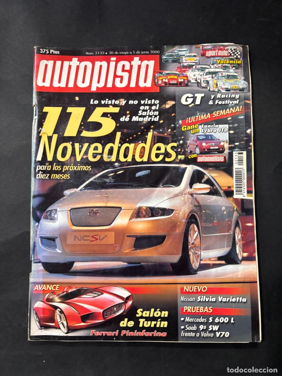 Coches: AUTOPISTA. N&ordm; 2133. A&Ntilde;O 2000. MERCEDES S 600 L. SAAB 9-5 AERO 2.3 SW.NISSAN SILVIA. SALON TURIN.LEER