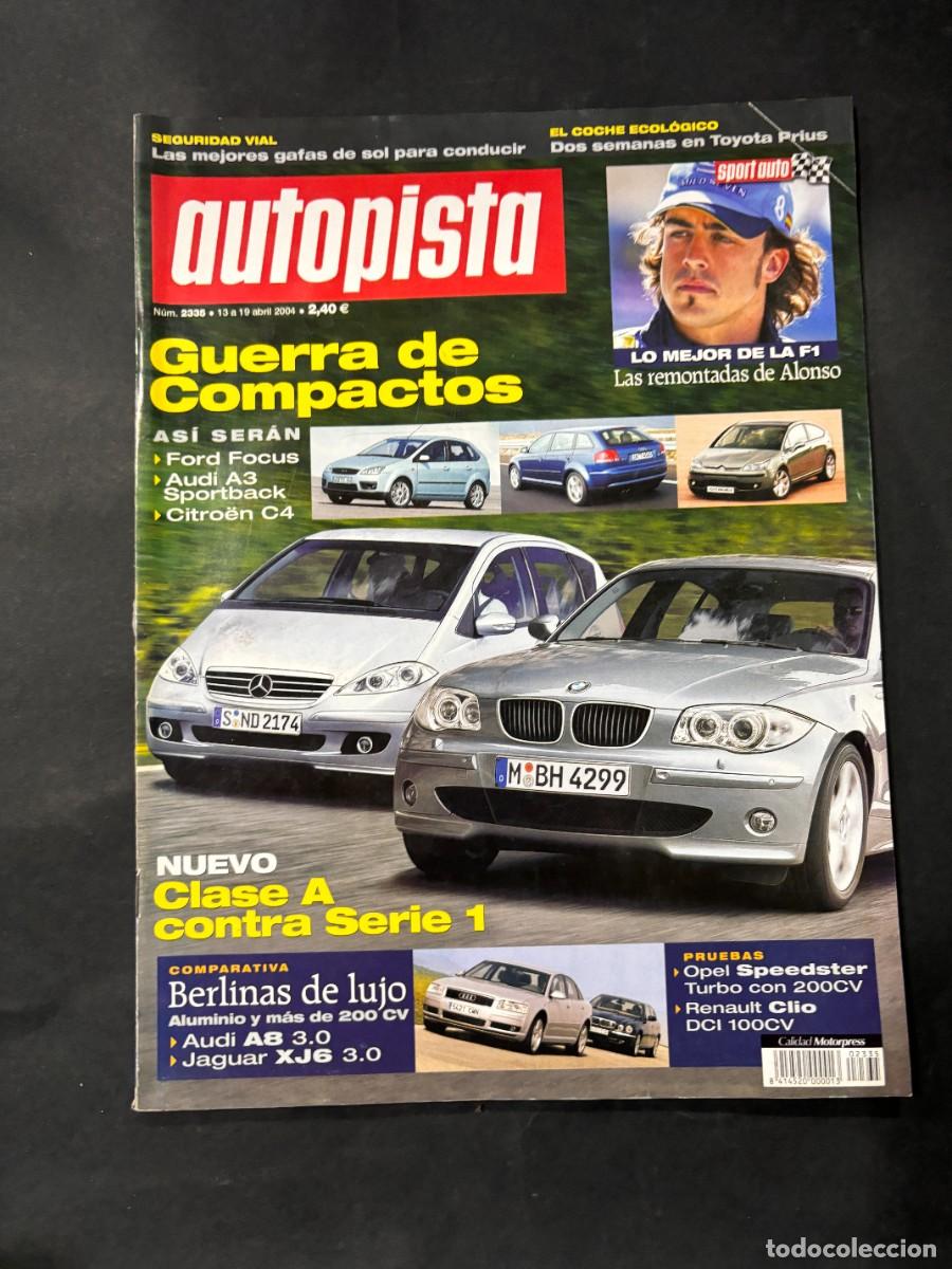 Coches: AUTOPISTA. N&ordm; 2335. A&Ntilde;O 2004. FUTUROS BMW SERIE 1. MERCEDES CLASE A. AUDI A8. FORD FOCUS.LEER