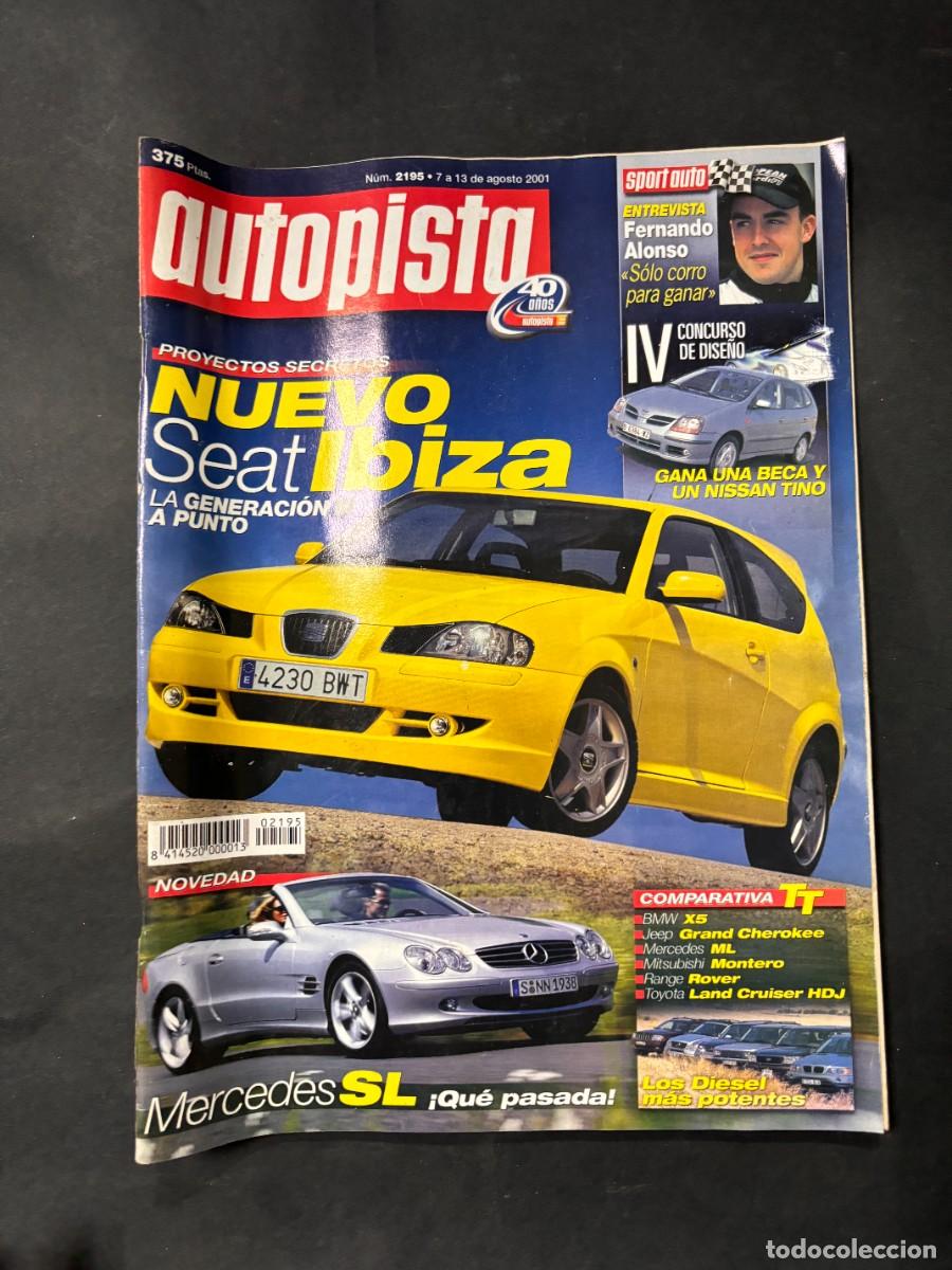 Coches: AUTOPISTA. N&ordm; 2195. A&Ntilde;O 2001. NUEVOS SECRETOS SEAT IBIZA.MERCEDES SL.BMW X5.JEEP GRAND CHEROKEE.LEER