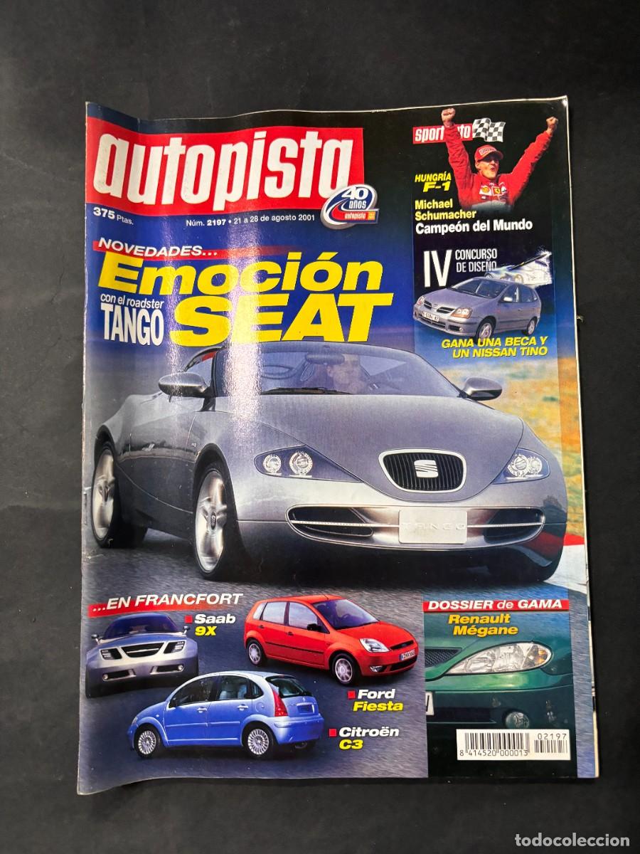 Coches: AUTOPISTA. N&ordm; 2197. A&Ntilde;O 2001. EMOCI&Oacute;N SEAT CON EL ROADSTER TANGO. FORD FIESTA. SAAB 9X. LEER