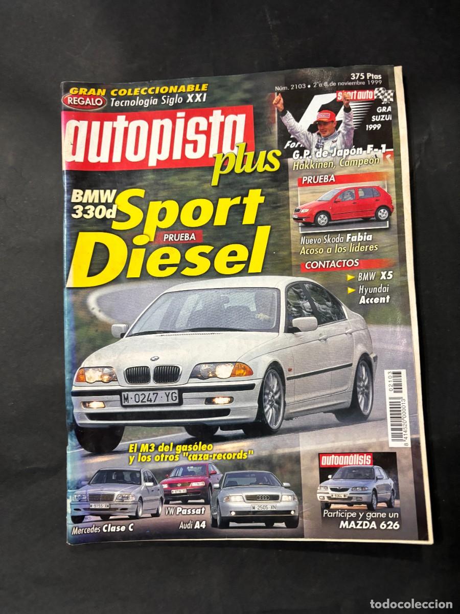 Coches: AUTOPISTA. N&ordm; 2103. A&Ntilde;O 1999. PRUEBA BMW 330D. EL M3 DEL GASOLEO Y OTROS CAZA-RECORDS. LEER