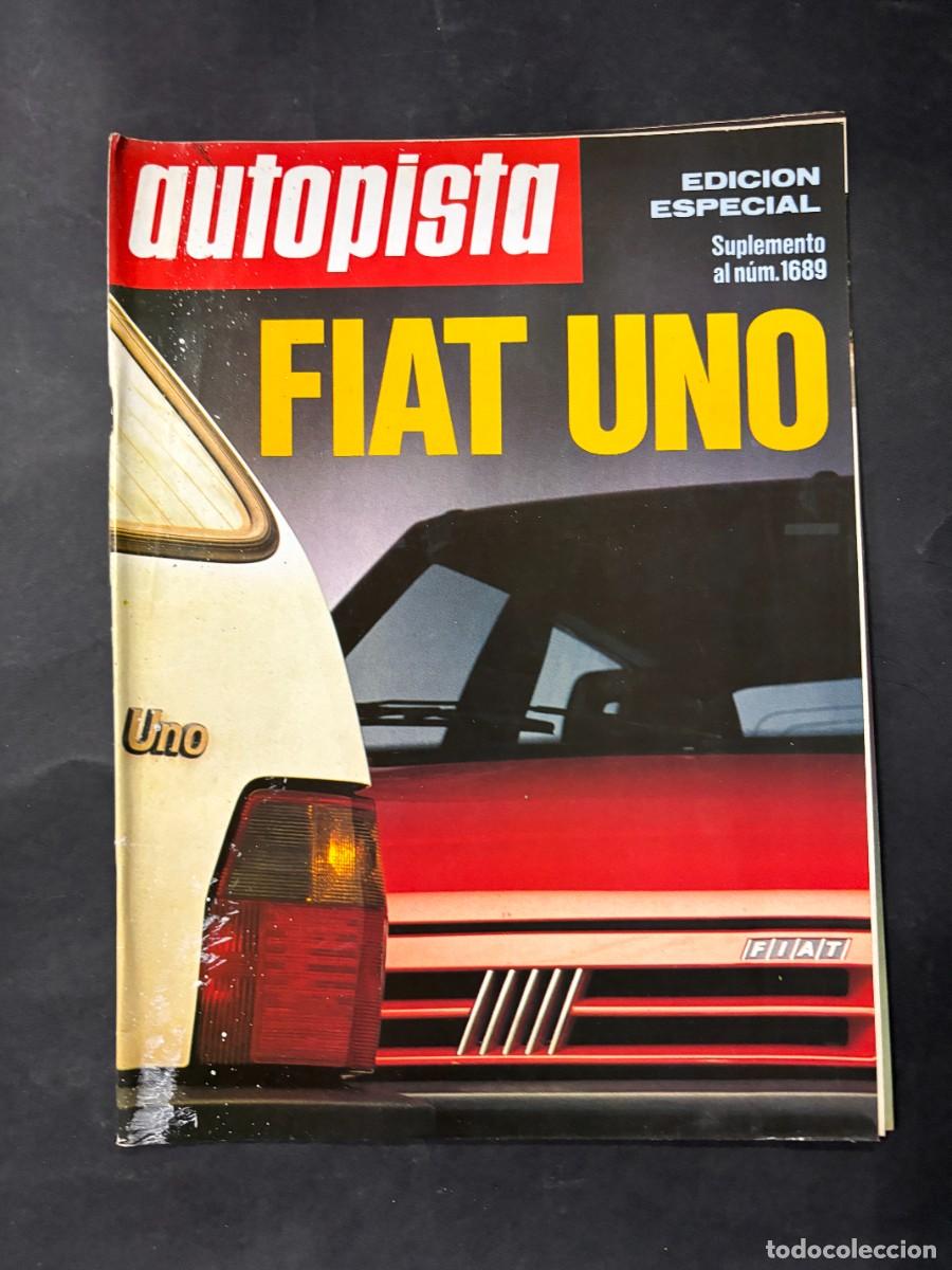 Coches: AUTOPISTA. SUPLEMENTO DEL 1689. EDICI&Oacute;N ESPECIAL. FIAT UNO: LOS MOTORES DEL UNO. LA F&Oacute;RMULA.... LEER