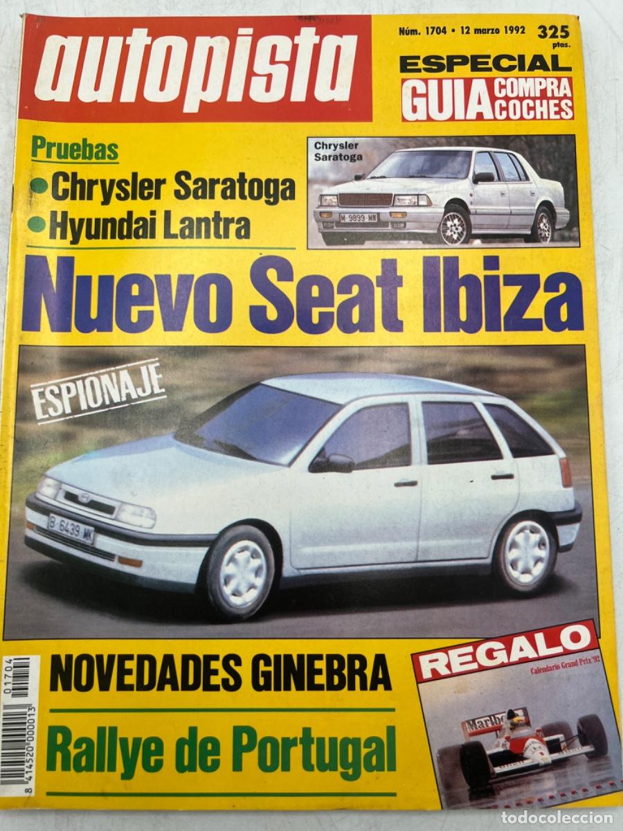 Coches: AUTOPISTA. N&deg;1704, A&Ntilde;O 1992. NUEVO SEAT IBIZA, CHRYSLER SARATOGA, HYUNDAI LANTRA, RALLYE DE PORTUGAL