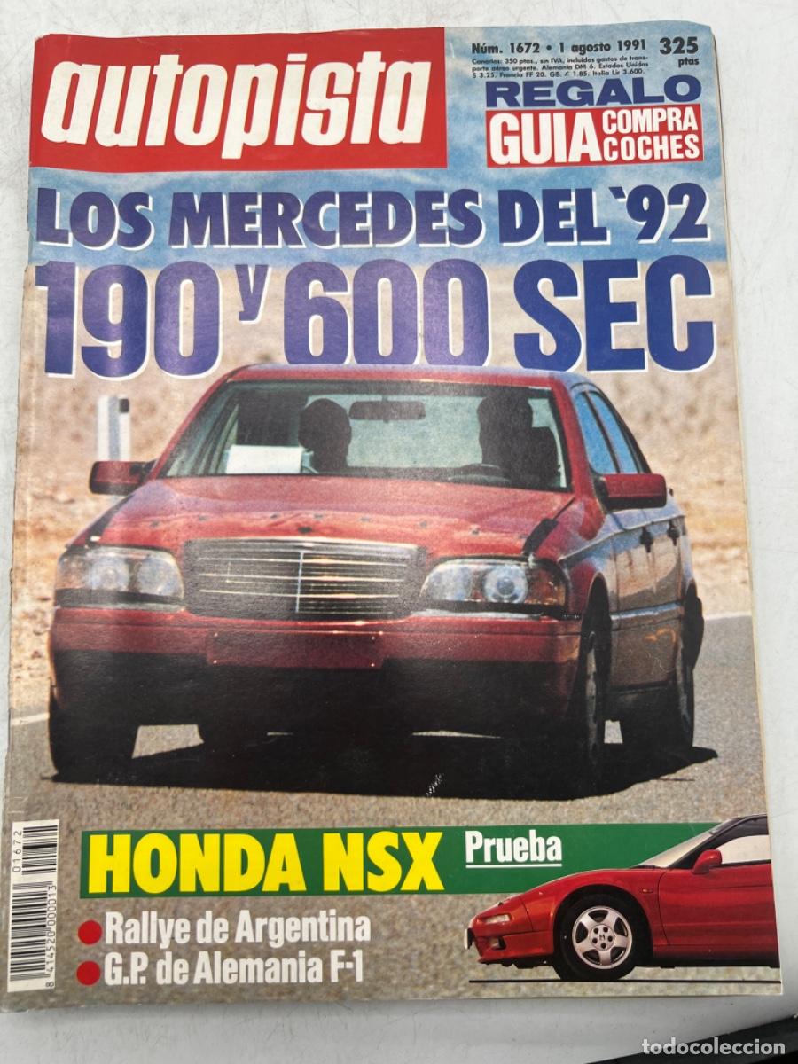 Coches: AUTOPISTA. N&deg; 1672, A&Ntilde;O 1991. LOS MERCEDES DEL 92. HONDA NSX, RALLYE DE ARGENTINA Y GP ALEMANIA F-1