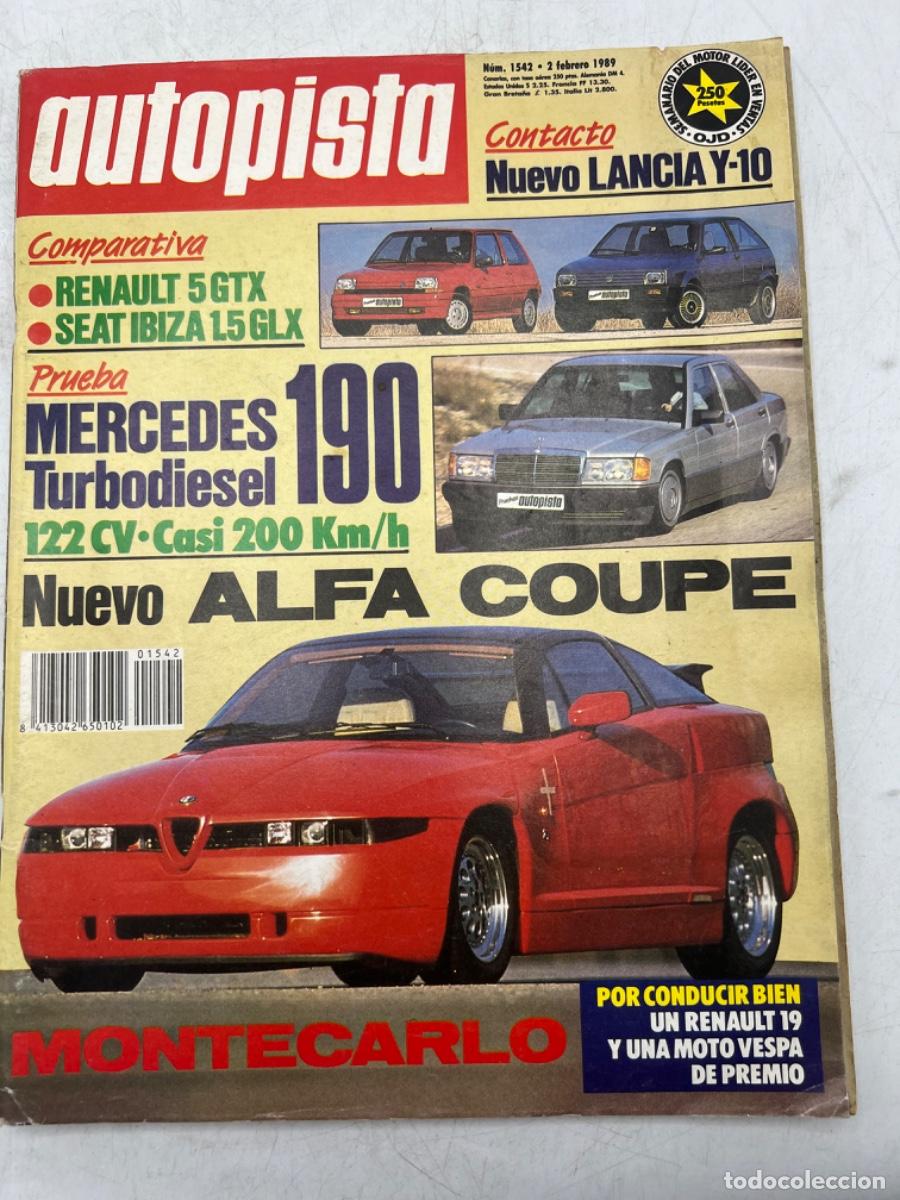 Carros: AUTOPISTA. N&deg; 1542, A&Ntilde;O 1989. MERCEDES 190 TURBODIESEL. NUEVO ALFA COUPE. RENAULT 5 GTX. MONTECARLO.